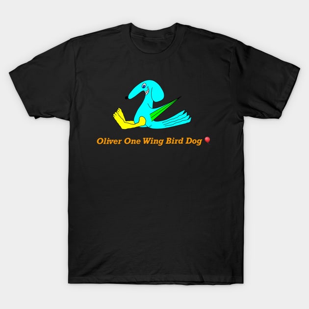 Oliver  One Winged Bird Dog🎈 T-Shirt by YFTV